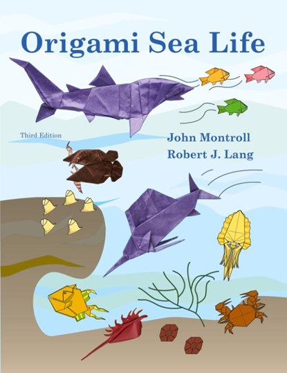 Origami Sea Life, John Montroll ; Robert J Lang - Paperback - 9781877656330