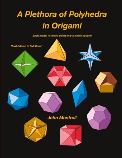 A Plethora of Polyhedra in Origami, John Montroll - Paperback - 9781877656392