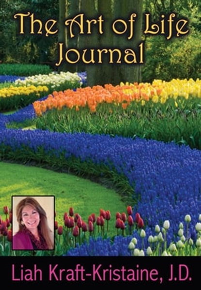 The Art of Life Journal, Liah Kraft-Kristaine - Ebook - 9781878095077