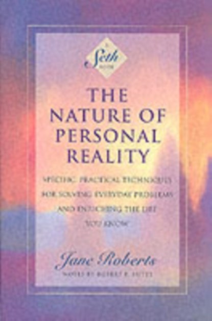 The Nature of Personal Reality, Jane Roberts - Paperback - 9781878424068