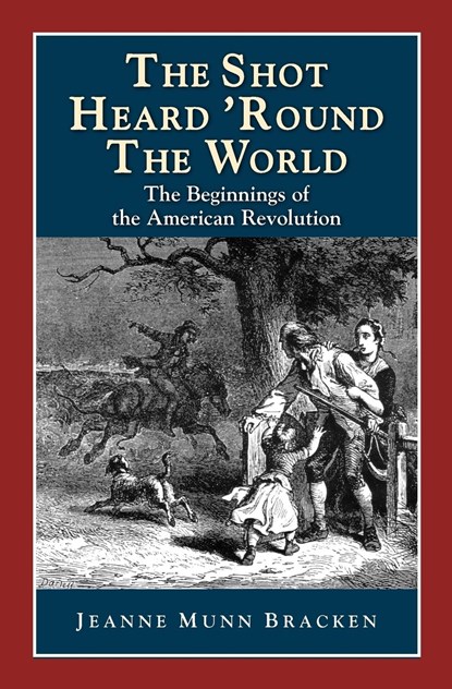 The Shot Heard 'Round the World, Jeanne Munn Bracken - Paperback - 9781878668325
