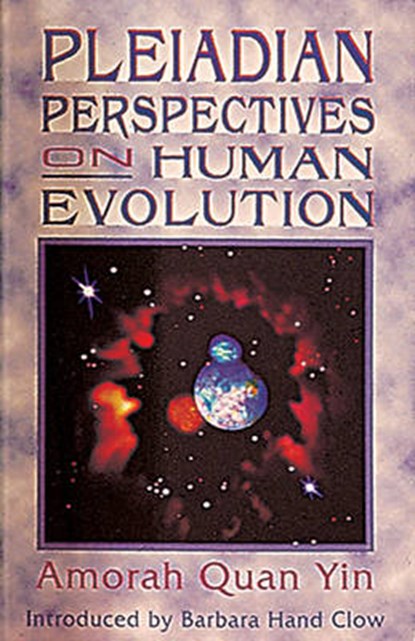 Pleiadian Perspectives on Human Evolution, Amorah Quan-Yin - Paperback - 9781879181335