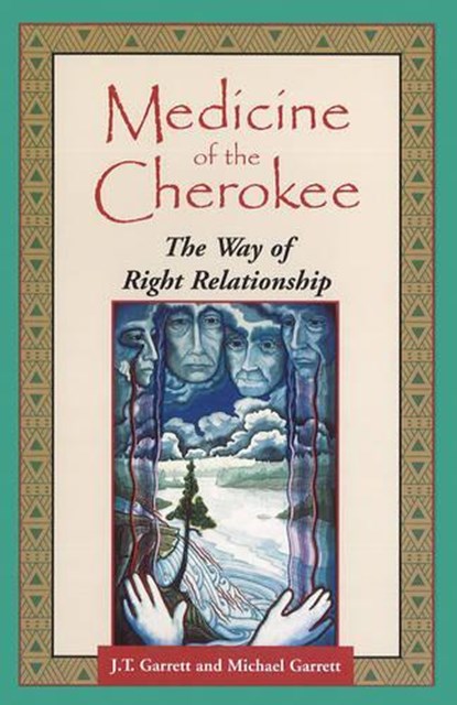 Medicine of the Cherokee, J.T. Garrett ; Michael Garrett - Paperback - 9781879181373