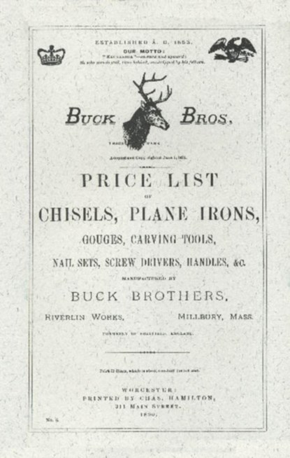 Buck Brothers Price List of Chisels, Plane Irons, Gouges, Carving Tools, Nail Sets, Screw Drivers, Handles, & c., Emil Pollak ; Martyl Pollak - Paperback - 9781879335073