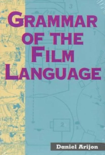 Grammar of the Film Language, Daniel Arijon - Paperback - 9781879505070