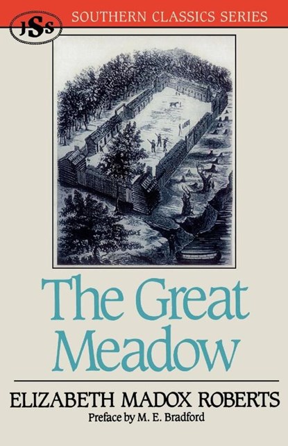 The Great Meadow, Elizabeth Madox Roberts ; M. E. Bradford - Paperback - 9781879941076