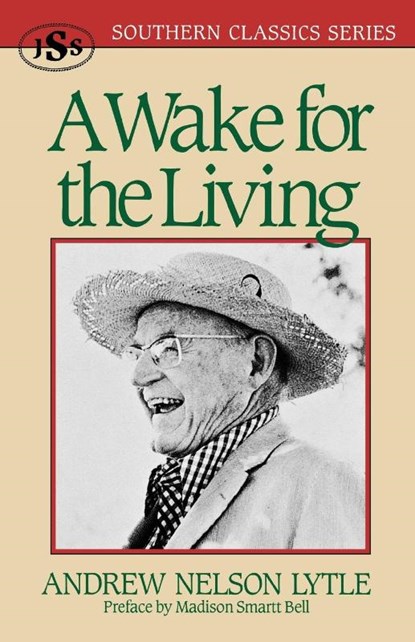 A Wake for the Living, Andrew Nelson Lytle - Paperback - 9781879941106