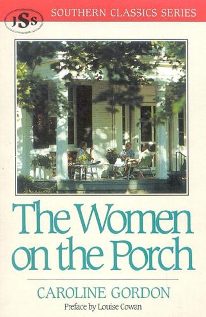 The Women on the Porch, Caroline Gordon - Paperback - 9781879941205