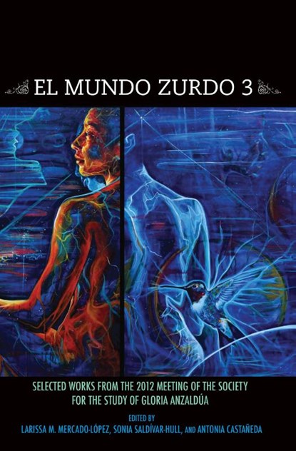 El Mundo Zurdo 3, Larissa M. Mercado-López ; Sonia Saldívar-Hull - Paperback - 9781879960893