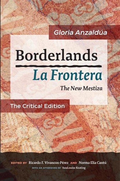 Anzaldúa, G: Borderlands / La Frontera: The Critical Edition, Gloria Anzaldúa - Paperback - 9781879960954