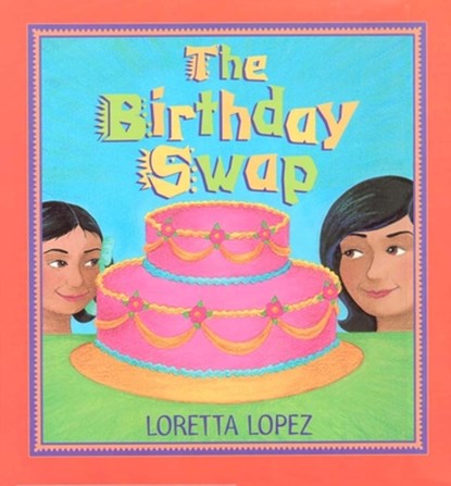 The Birthday Swap, Loretta Lopez - Paperback - 9781880000892