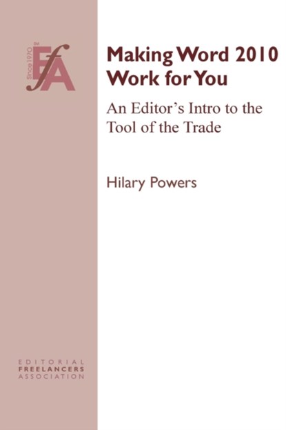 Making Word 2010 Work for You, Hilary Powers - Paperback - 9781880407325