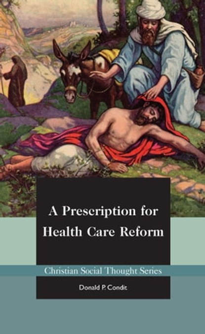 A Prescription for Health Care Reform, Donald Condit - Ebook - 9781880595831