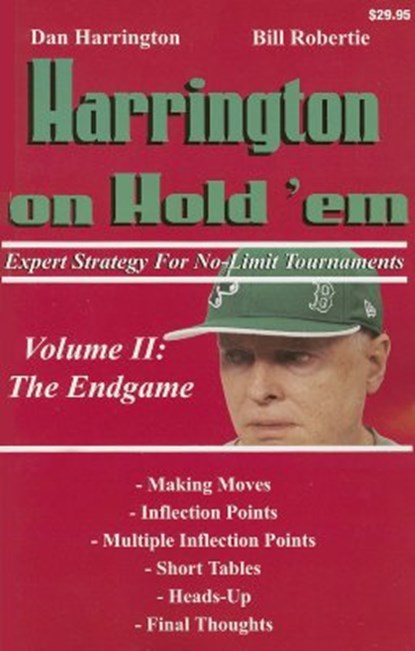 Harrington on Hold 'em: Expert Strategy for No-Limit Tournaments; Volume II: the Endgame, Bill Robertie - Paperback - 9781880685358