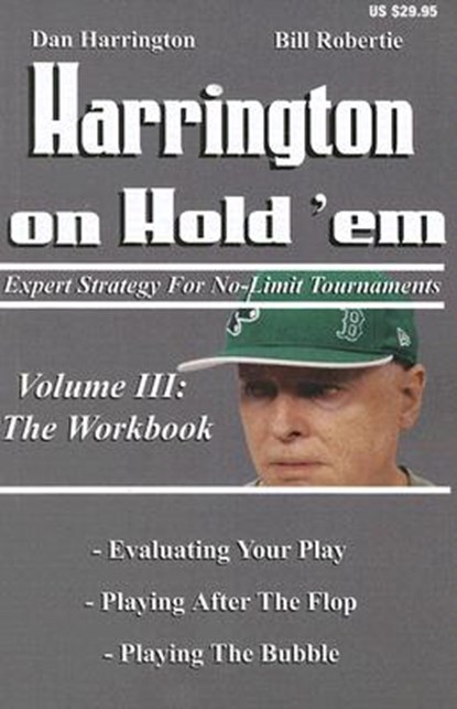 Harrington on Hold 'Em: the Workbook: Expert Strategy for No-Limit Tournaments, Bill Robertie - Paperback - 9781880685365