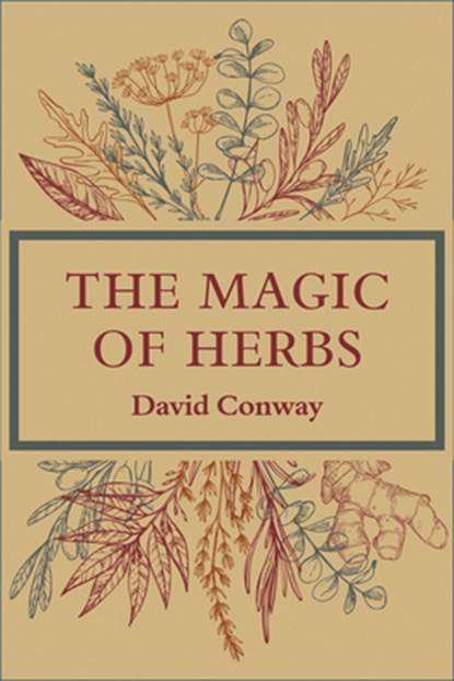 The Magic of Herbs, David (David Conway) Conway - Paperback - 9781881098539