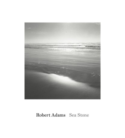 Robert Adams: Sea Stone, Robert Adams - Gebonden - 9781881337164