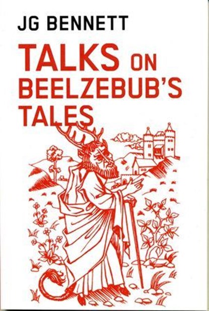 Talks on Beelzebub's Tales, John Godolphin Bennett - Ebook - 9781881408260