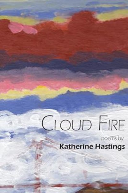 Cloud Fire, Katherine Hastings - Paperback - 9781881471110