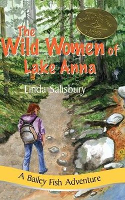 The Wild Women of Lake Anna: A Bailey Fish Adventure, Linda G. Salisbury - Paperback - 9781881539759