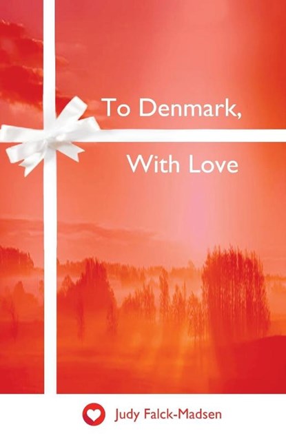 To Denmark, With Love, Judy Falck-Madsen - Paperback - 9781882190423
