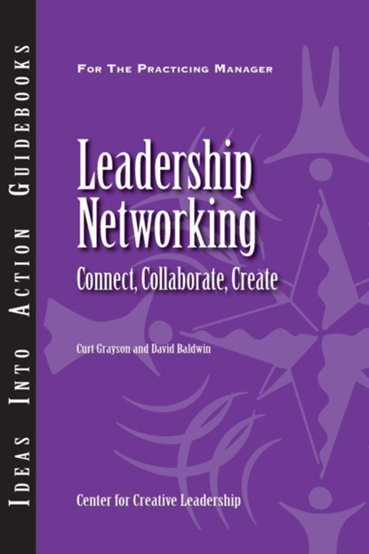 Leadership Networking, Center for Creative Leadership (CCL) ; Curt Grayson ; David Baldwin - Paperback - 9781882197972