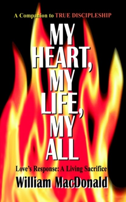 My Heart, My Life, My All, MACDONALD,  William - Paperback - 9781882701445