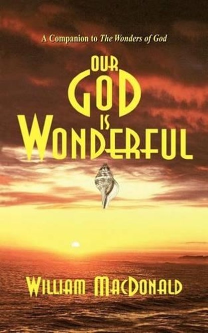 Our God is Wonderful, MACDONALD,  William - Paperback - 9781882701605