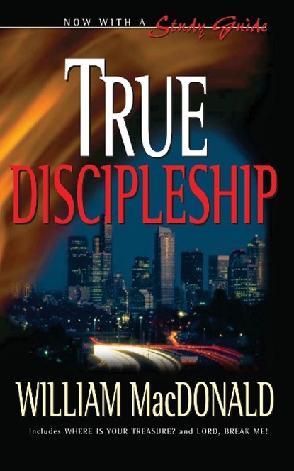 True Discipleship, William MacDonald - Paperback - 9781882701919