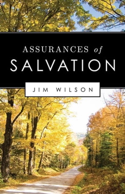 Assurances of Salvation, Jim Wilson - Ebook - 9781882840663