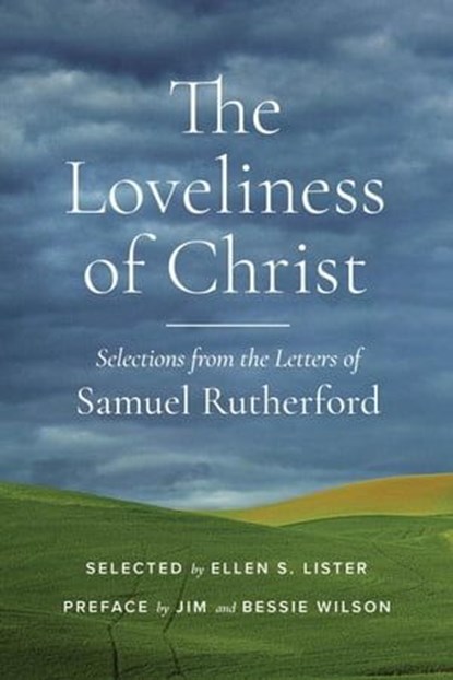 The Loveliness of Christ, Samuel Rutherford - Ebook - 9781882840724