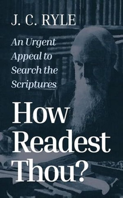 How Readest Thou?, J.C. Ryle - Ebook - 9781882840762