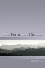 PERFUME OF SILENCE - Rupert Spira ; Francis Lucille - 9781882874019
