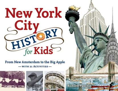 New York City History for Kids, Richard Panchyk - Paperback - 9781883052935