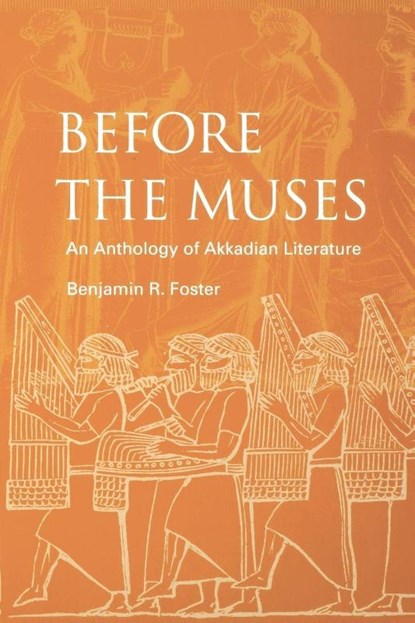 Before the Muses, Benjamin R. Foster - Paperback - 9781883053765