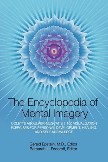 Encyclopedia of Mental Imagery, Gerald Epstein ; Barbarah L Fedoroff - Paperback - 9781883148102