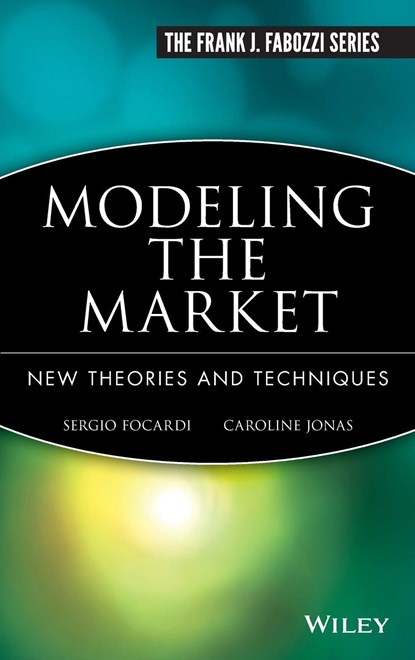 Modeling the Market, Sergio M. Focardi - Gebonden - 9781883249120