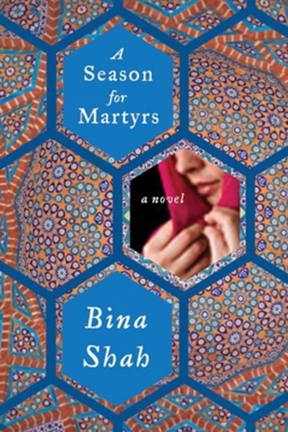 A Season for Martyrs, Bina Shah - Paperback - 9781883285616