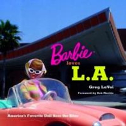 Barbie Loves L.a, Greg Lavoi - Paperback - 9781883318871