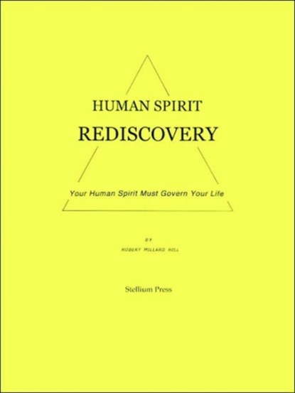 Human Spirit Rediscovery, Robert Millard Hill - Paperback - 9781883376147