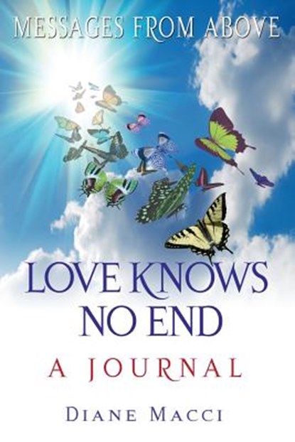 Love Knows No End: A Journal, Diane Macci - Paperback - 9781883389192