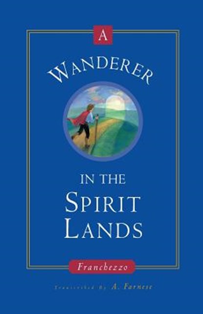 A Wanderer in the Spirit Lands, Franchezzo - Paperback - 9781883389505