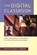The Digital Classroom, David Gordon - Paperback - 9781883433079