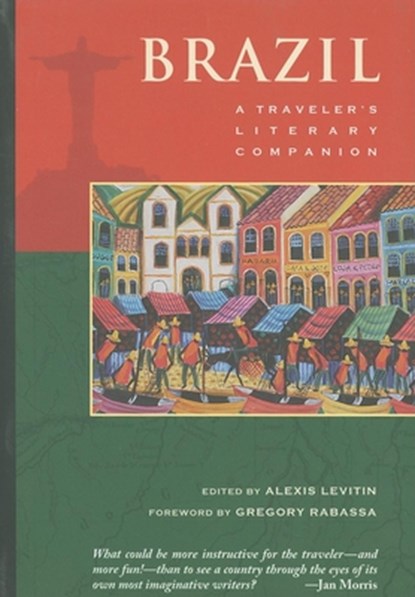 Brazil: A Traveler's Literary Companion, Alexis Levitin - Paperback - 9781883513214
