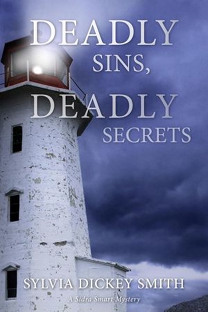 Deadly Sins, Deadly Secrets, Sylvia Dickey Smith - Ebook - 9781883953539