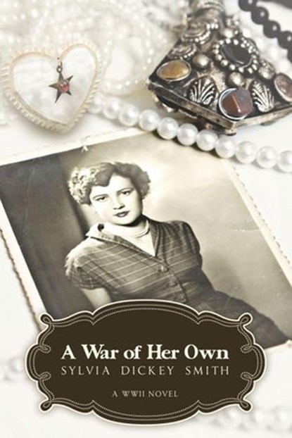 A War of Her Own, Sylvia Dickey Smith - Ebook - 9781883953560