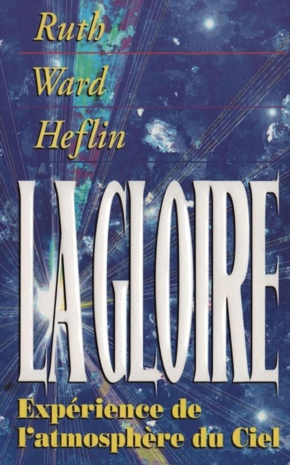 La Gloire, Ruth Ward Heflin - Paperback - 9781884369414