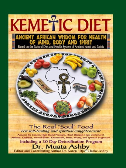 The Kemetic Diet, Muata Abhaya Ashby - Paperback - 9781884564499