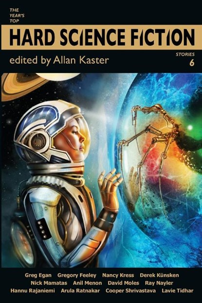 The Year's Top Hard Science Fiction Stories 6, Nancy Kress ; Lavie Tidhar - Paperback - 9781884612626