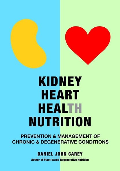 Carey, D: Kidney Heart Health Nutrition, Daniel John Carey - Paperback - 9781884702051